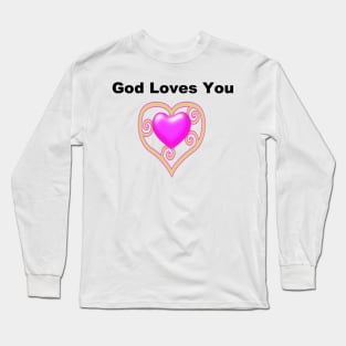 God Loves You Long Sleeve T-Shirt